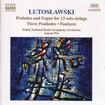 Lutoslawski: Preludes and Fugue for 13 Solo Strings/... (CD / Album)