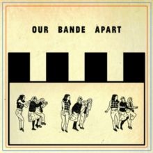 Our Bande Apart (CD / Album Digipak)