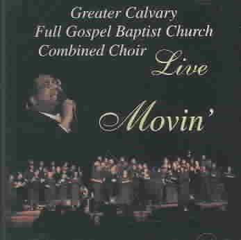 Greater Calvary Full - Movin (CD)