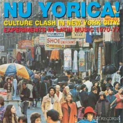 Nu Yorica! Culture Clash in New York City (Vinyl / 12" Album)