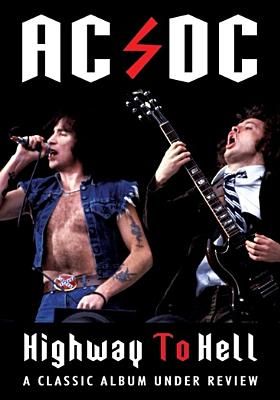 AC/DC: Highway to Hell (Classic Album Under Review)(DVD)