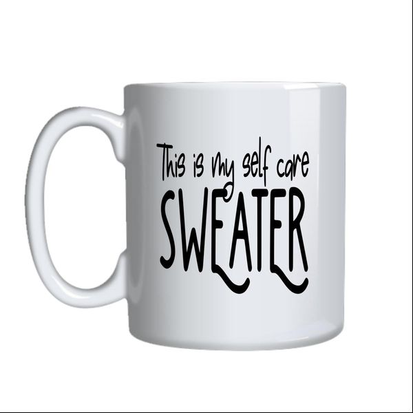 Self Care Sweater Coffee Mugs Trendy Motivational Graphic Cup Present 042
