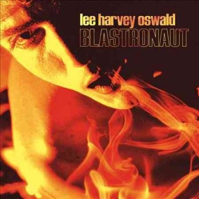 Lee Harvey Oswald Ba - Blastronaut (Vinyl)