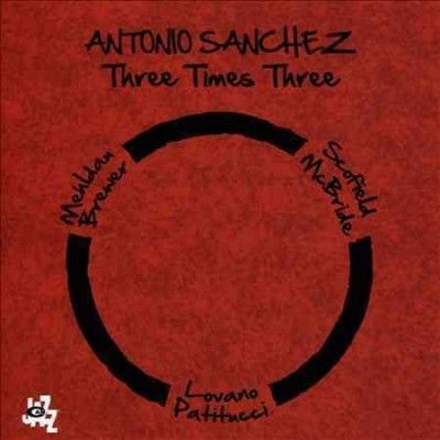 Antonio Sanchez - Three Times Three (CD)