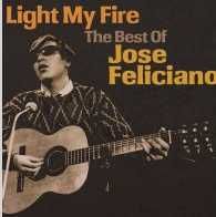 Light My Fire - Best Of Jose Feliciano (CD)
