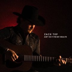 Zach Top - Ain't In It For My Health 2LP Vinyl Album 45 RPM Gatefold