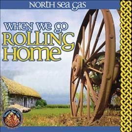 North Sea Gas - When We Go Rolling Home (CD)