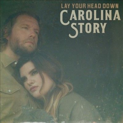 Carolina Story - Lay Your Head Down (Vinyl)