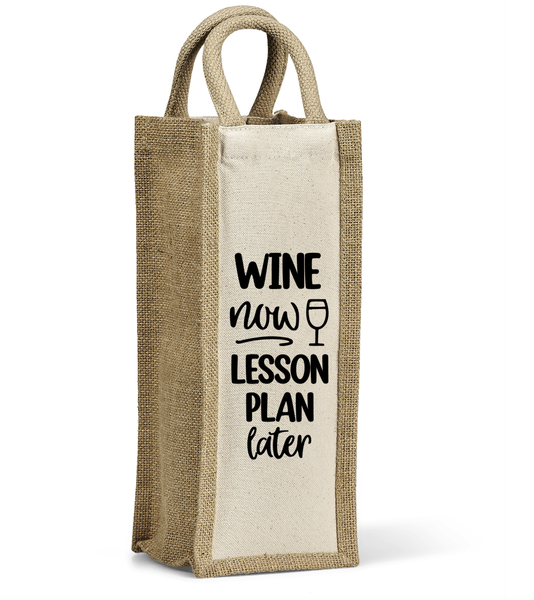 Wine Bag - Teacher Wine Now Lesson Later