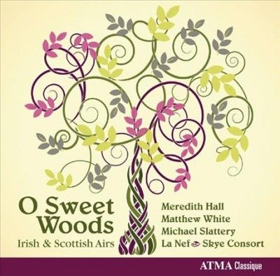 Skye Consort - O Sweet Woods: Irish &amp; Scottish Airs (CD)