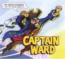 The Demon Barbers and the Adventures of Captain Ward (CD / Album)