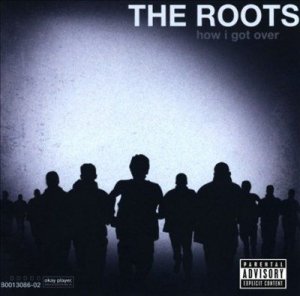 Roots - How I Got Over (CD)