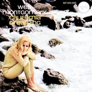 Wes Montgomery - California Dreamin (CD)