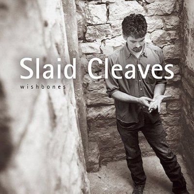 Slaid Cleaves - Wishbones (CD)