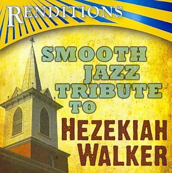Smooth Jazz Tribute to Hezekiah Walke - (Import CD)