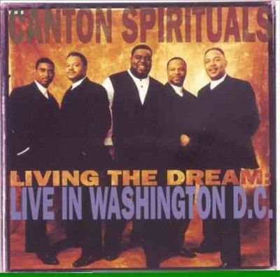 Canton Spirituals - Living In A Dream: Live In Washington (CD)