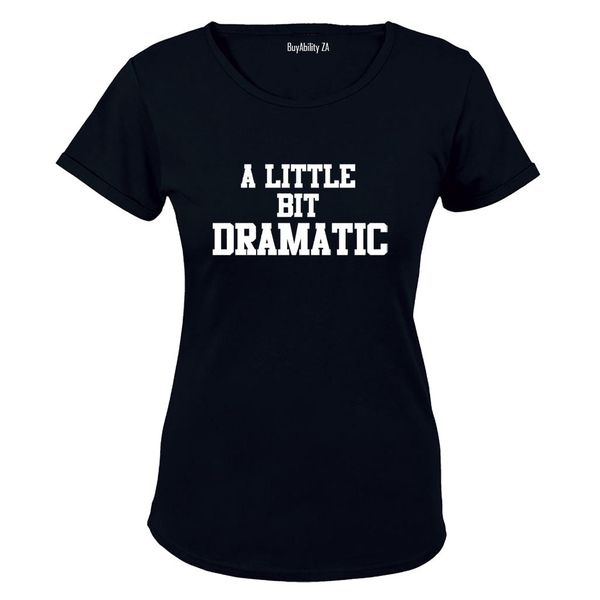 Dramatic - Ladies - T-Shirt