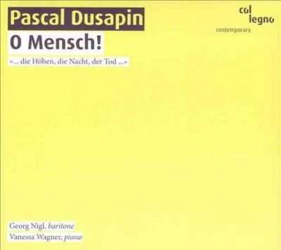 Pascal Dusapin: O Mensch! (CD / Album)