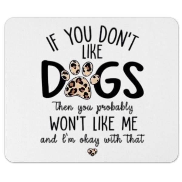 If You Don't Like Dogs Youn Probably Won't Like Me Gift Rock Slate