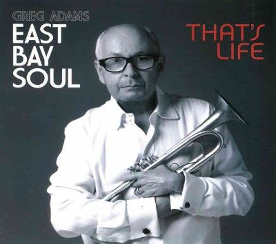 Greg Adams - East Bay Soul/that's Life (CD)