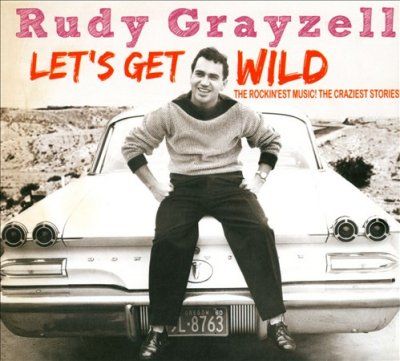 Rudy Grayzell - Let's Get Wild (CD)