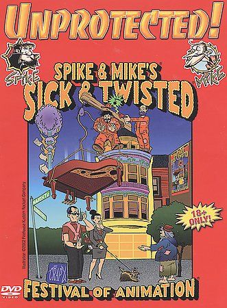 Spike and Mike's Sick &amp; Twisted Festival of Animation - Unprotected! - (Region 1 Import DVD)