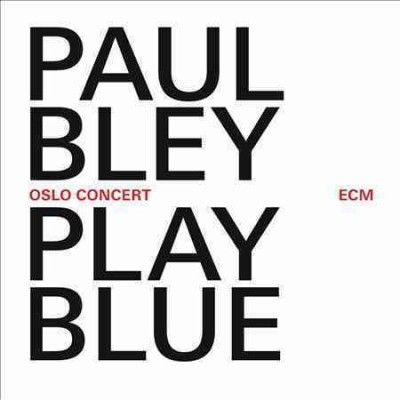 Paul Bley - Play Blue: Oslo Concert (CD)