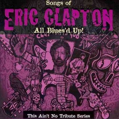 All Blues'd up:Songs of Eric Clapton - (Import CD)
