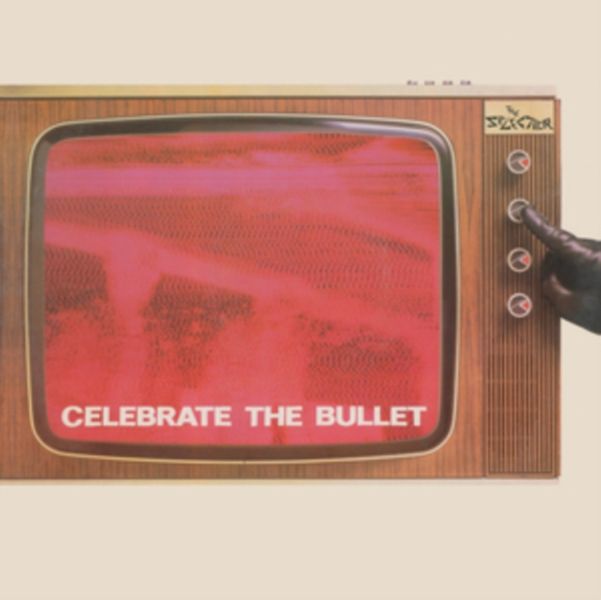 Celebrate the bullet (Vinyl / 12" Album)