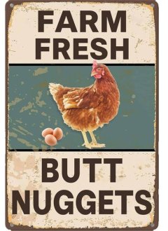 8x12" "Fresh Butt Nuggets" Chicken Coop Tin Sign, Vintage Farm Decor