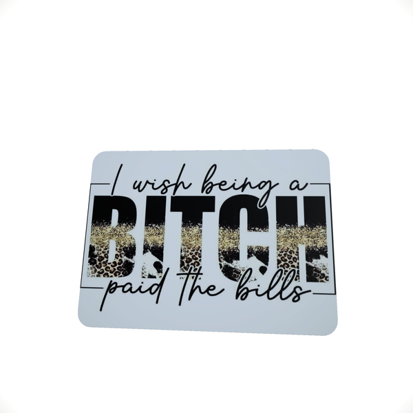 Paid The Bills - Mouse Pad