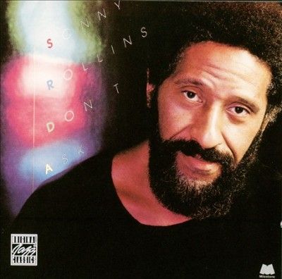 Sonny Rollins - Don't Ask (CD)