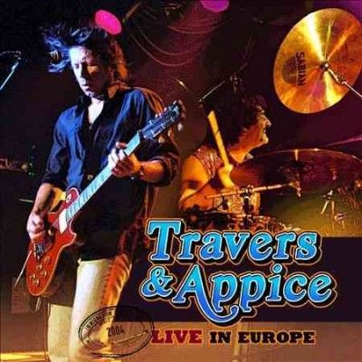 Travers &amp; Appice - Live In Europe (CD)