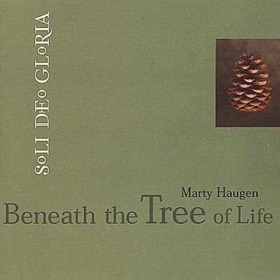 Marty Haugen - Beneath The Tree Of Life (CD)