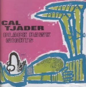 Cal Tjader - Black Hawk Nights (CD)