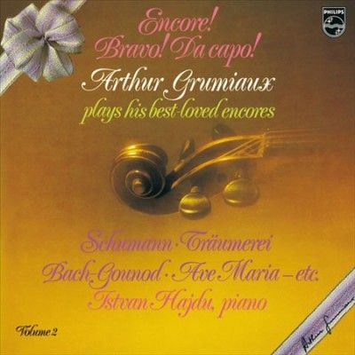 Arthur Grumiaux - Encore Bravo Da Capo Arthur: Vol 2 (Vinyl)