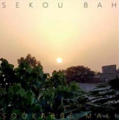 Sekou Bah - Soukabbe Mali (CD)