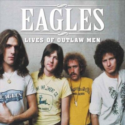 Eagles - Lives Of Outlaw Men (Vinyl)
