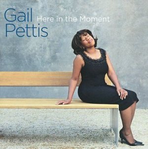 Gail Pettis - Here In The Moment (CD)