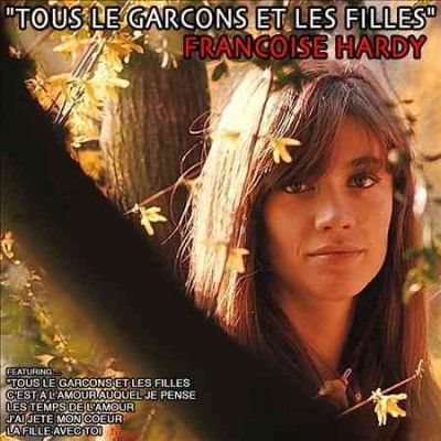 Francoise Hardy - Tous Les Garcons Et Les Filles (Vinyl)