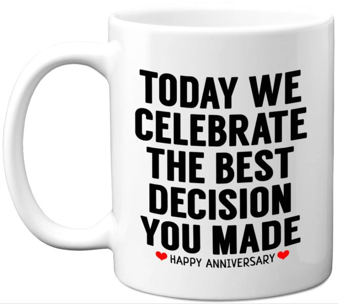 Celebrate The Best Decision Anniversary Gift Mug
