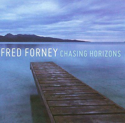 Fred Forney - Chasing Horizons (CD)