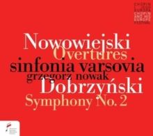 Nowowiejski: Overtures/Dobrzynski: Symphony No. 2 (CD / Album)