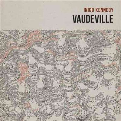 Inigo Kennedy - Vaudeville (Vinyl)