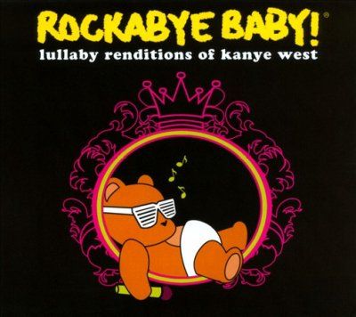 Rockabye Baby! - Rockabye Baby: Kanye West Lullaby Rend (CD)