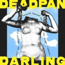Deadpan Darling (Vinyl / 12" Album)