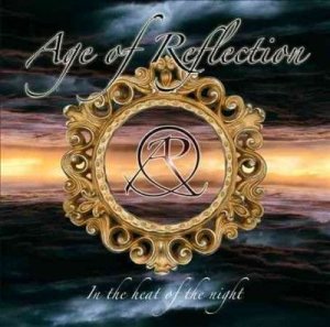 Age Of Reflection - In The Heat Of The Night (CD)