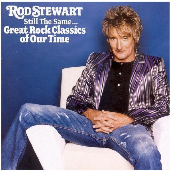 Stewart Rod - Still The Same... Great Rock Classics Of Our Time (CD)