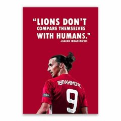 Zlatan Ibrahomovic Quote Poster - A1