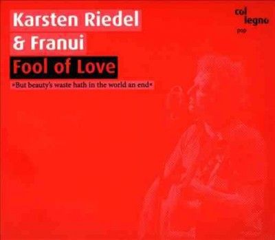Karsten Riedel &amp; Franui: Fool of Love (CD / Album)